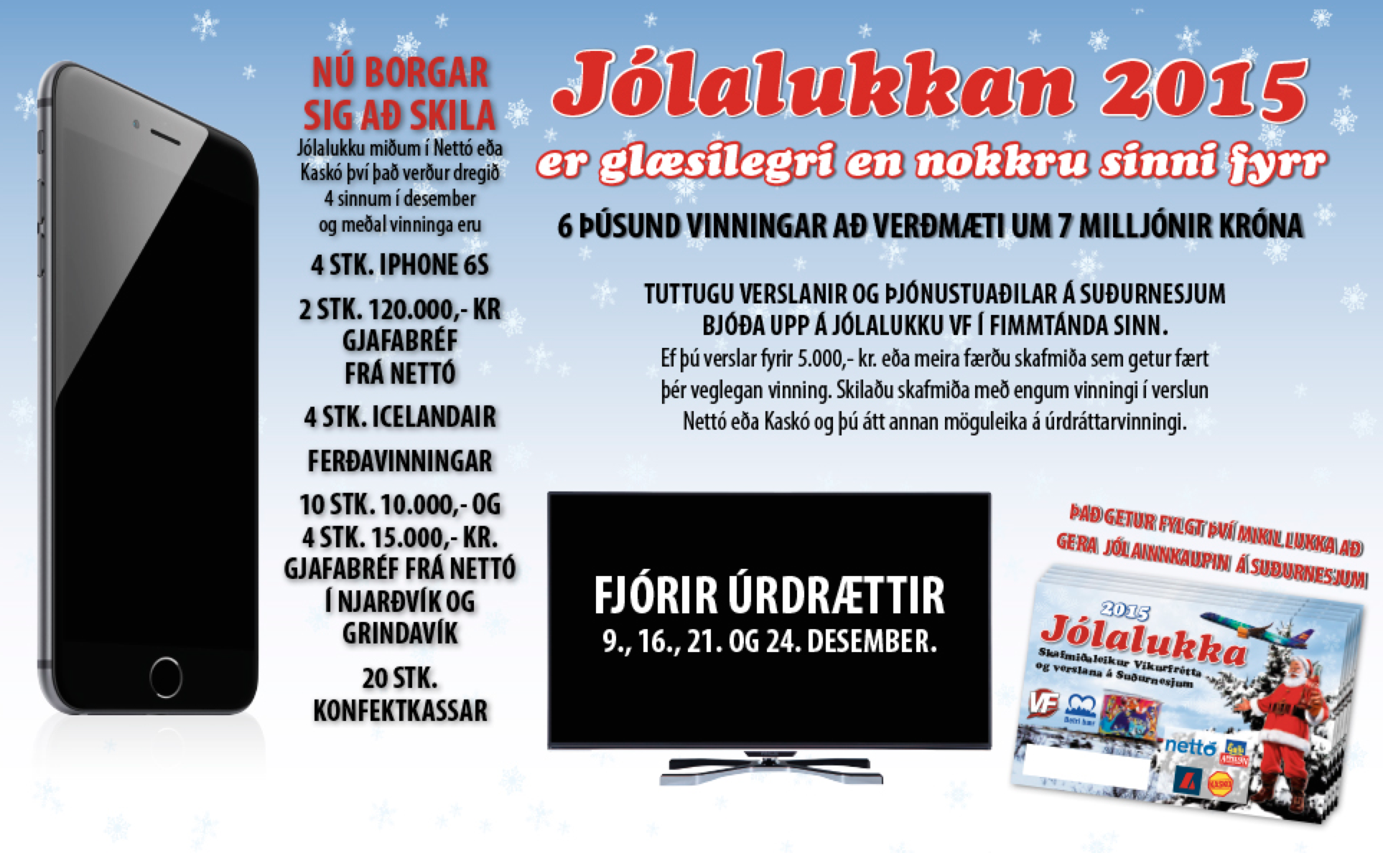 Hver vinnur fyrsta Iphone 6S í Jólalukku VF?