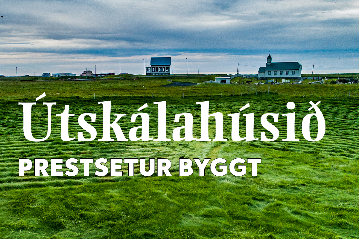 Útskálahúsið — prestsetur byggt